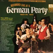 Paul Mann And His Musicians And Singers - Recorded Live At A German Party: "Guten Tag" Prosit