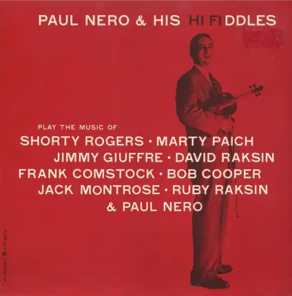 Paul Nero & His Hi Fiddles - Play The Music Of Shorty Rogers · Marty Paich · Jimmy Giuffre · David Raksin · Frank Comstock · Bob