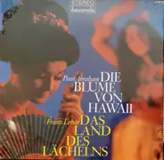 Paul Abraham , Franz Lehár - Das Land Des Lächelns, Die Blume Von Hawaii
