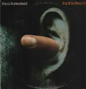 LP - Paul Butterfield - Put It In Your Ear