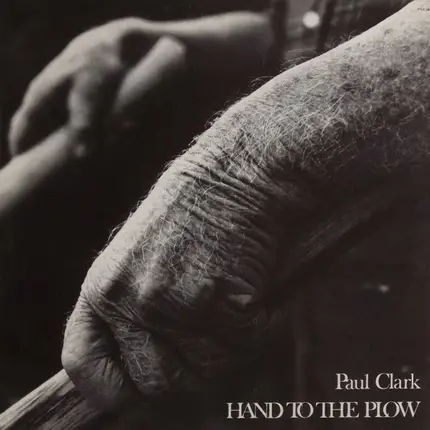 Paul Clark - Hand to the Plow