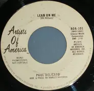 Paul Delicato - Ice Cream Sodas And Lollipops And A Red Hot Spinning Top / Lean On Me