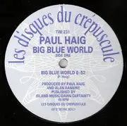 12inch Vinyl Single - Paul Haig - Big Blue World - Light Blue Sleeve