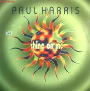 Paul Harrys - Shine On Me