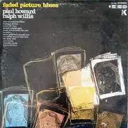 Paul Howard & Ralph Willis - Faded Picture Blues