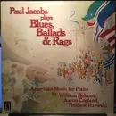 LP - Paul Jacobs - Plays Blues, Ballads & Rags