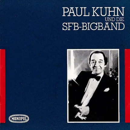 Paul Kuhn Und Die SFB Big Band - Paul Kuhn und Die SFB-Bigband