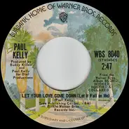 Paul Kelly - Let Your Love Come Down (Let It Fall On Me)