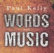 Paul Kelly - Words And Music