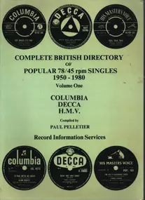 Paul Pelletier - Complete British Directory of Popular 78/45 rpm Singles 1950-1980 - Volume One