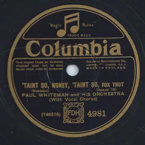 Paul Whiteman - 'Taint So, Honey, 'Taint So / Chiquita