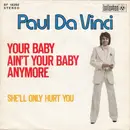 7'' - Paul Da Vinci - Your Baby Ain't Your Baby Anymore