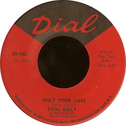 Paul Kelly - Chills And Fever / Only Your Love