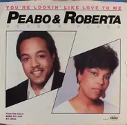 Peabo Bryson / Roberta Flack - You're Looking Like Love To Me