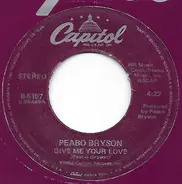 Peabo Bryson - Give Me Your Love / You