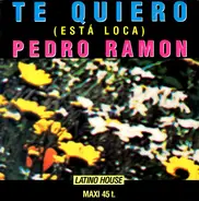 Pedro Ramon - Te Quiero (Esta Loca)