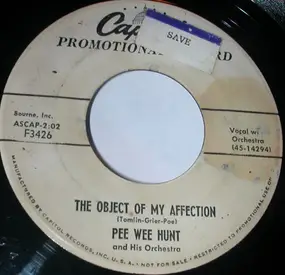 Pee Wee Hunt - The Object Of My Affection / Swedish Rhapsody