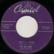 Pee Wee Hunt And His Orchestra - Three's A Crowd / Cow Bell Strut