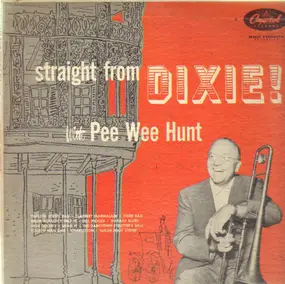 Pee Wee Hunt - Straight From Dixie!