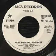Peggy Sue - He'll Love You To Pieces