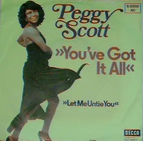 Peggy Scott - You've Got It All / Let Me Untie You