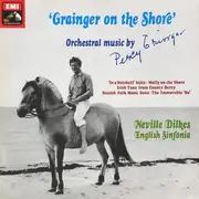 LP - Grainger - Grainger On The Shore (Orchestral Music By Percy Grainger)