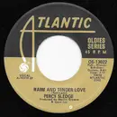 7inch Vinyl Single - Percy Sledge - Warm And Tender Love / Take Time To Know Her