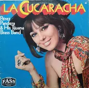 Pérez Pandera and his Tijuana Brass band - La Cucaracha