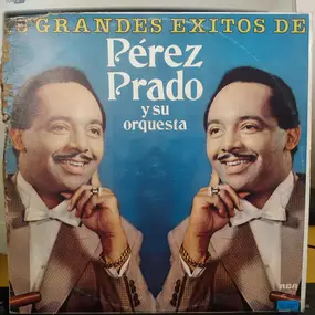 Pérez Prado - 15 Grandes Éxitos De Pérez Prado Y Su Orquesta