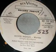 Perez Prado And His Orchestra - Mood Indigo / Back Bay Shuffle