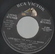 Perry Como With Mitchell Ayres' Orchestra And The Ray Charles Singers - Love Makes The World Go 'Round