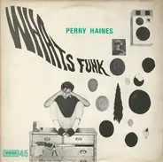 Perry Haines - Whats Funk?