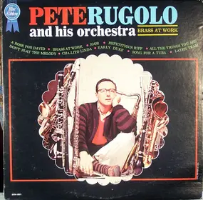 Pete Rugolo Orchestra - Brass At Work