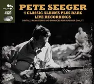 Pete Seeger - 4 Classic Albums Plus Rare Live Recordings