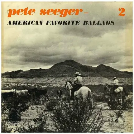 Pete Seeger - American Favorite Ballads