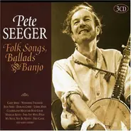 Pete Seeger - Folk Songs, Ballads & Banjo