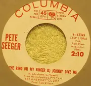 Pete Seeger - Healing River / (The Ring On My Finger Is) Johnny Give Me