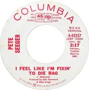 Pete Seeger - I Feel Like I'm Fixing To Die Rag