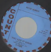Pete Sorce - You Got It Good