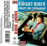 Peter Bondy - Knight Rider 5 - Elliott, Der Schlaukopf