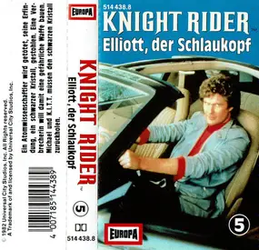 KNIGHT RIDER - Knight Rider 5 - Elliott, Der Schlaukopf