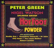 Peter Green Splinter Group With Nigel Watson - Hot Foot Powder