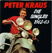Peter Kraus - Die Singles 1962 - 63