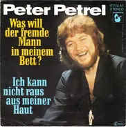 Peter Petrel - Was Will Der Fremde Mann In Meinem Bett