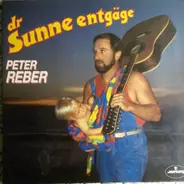 Peter Reber - Dr Sunne Entgäge