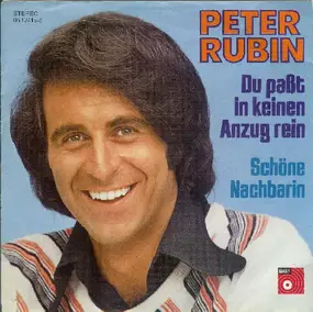 Peter Rubin - Du Paßt In Keinen Anzug Rein / Schöne Nachbarin