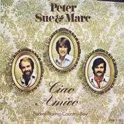 7inch Vinyl Single - Peter, Sue & Marc - Ciao Amico