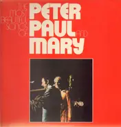 Peter, Paul And Mary - The Most Beautiful Songs Of Peter, Paul & Mary