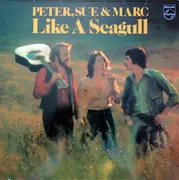 LP - Peter, Sue & Marc - Like A Seagull