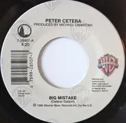 7'' - Peter Cetera - Big Mistake